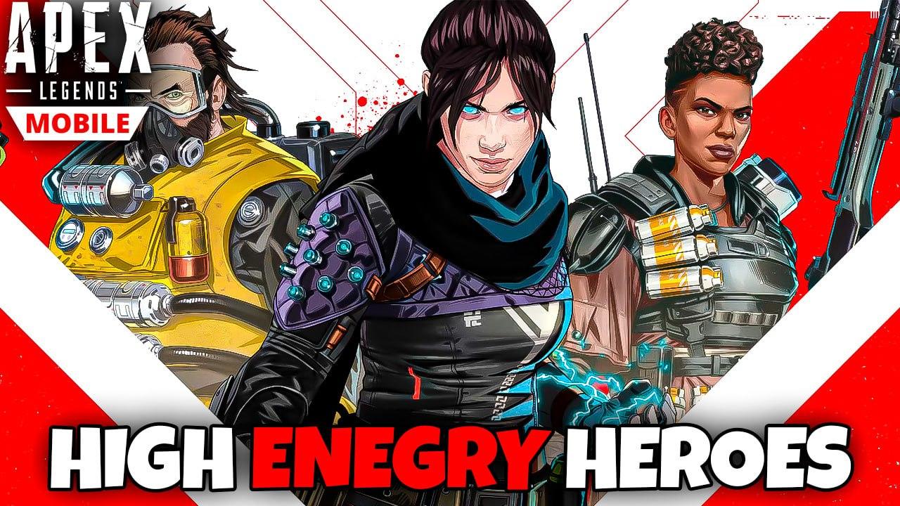 Apex Legends Mobile 2.0, High Energy Heros