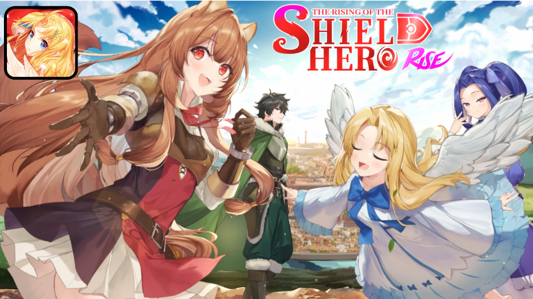 Shield Hero: RISE - Global Launch Gameplay | Walkthrough | Tutorial (Android, iOS)