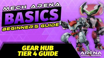 MA Basics Gear Hub Tier 4 Guide | Mech Arena
