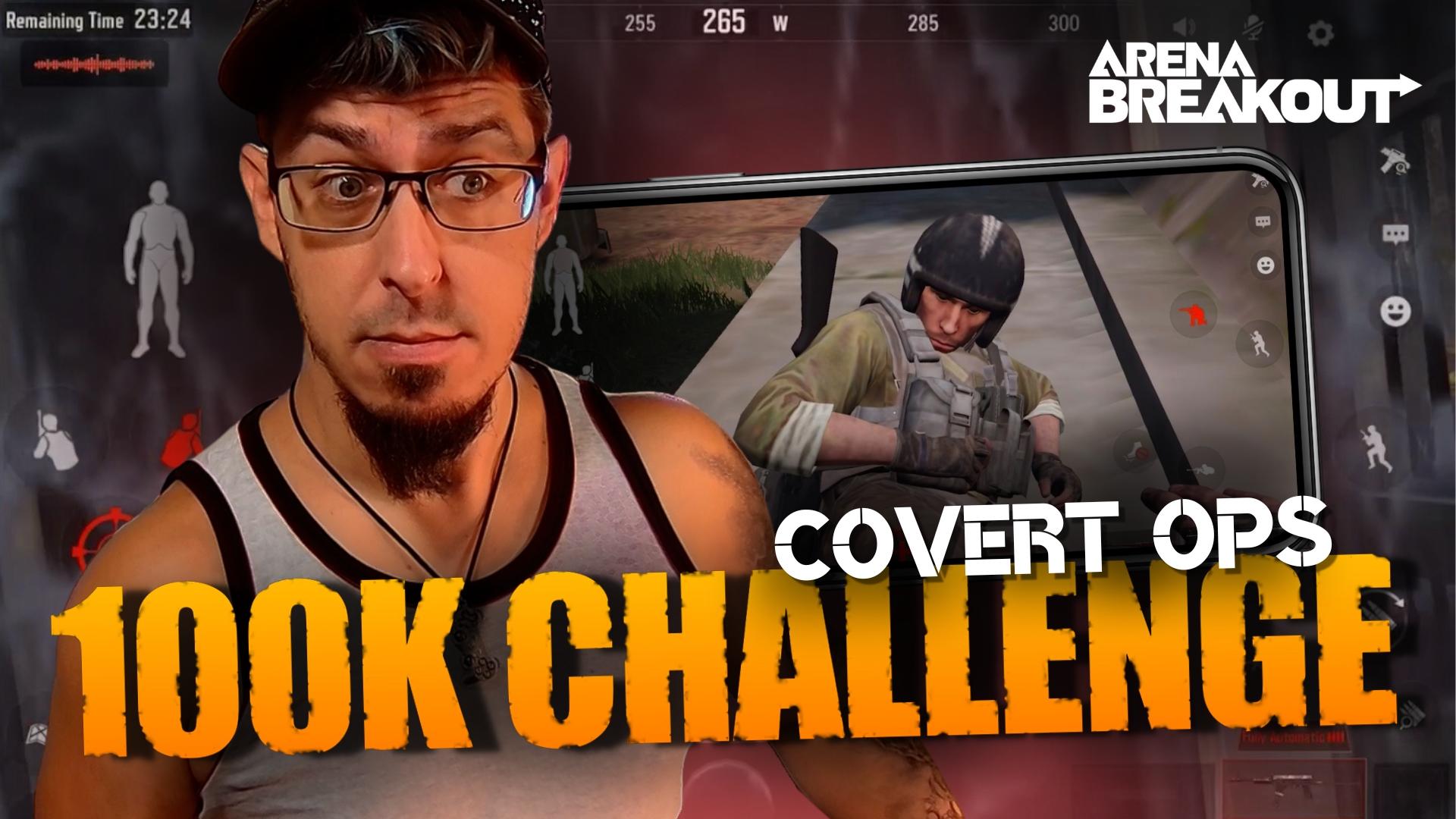 Covert Ops 100K Late Extract Challenge - Arena Breakout Gameplay