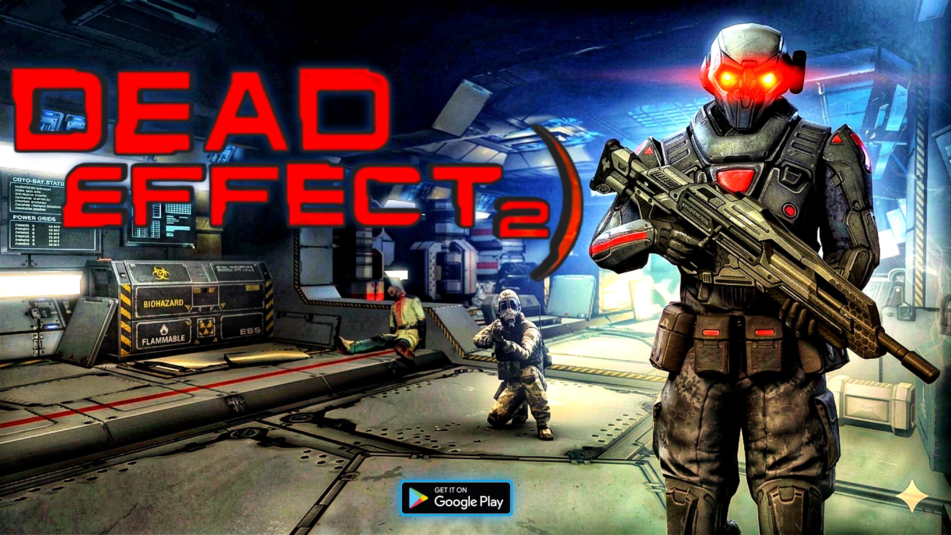 Dead Effect 2 ( early access ) | Android 2026