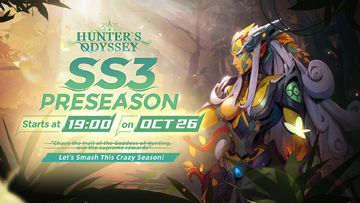 [Hunters' Odyssey] SS3 Preseason will officially start on October 26th at 19:00 (PDT)!