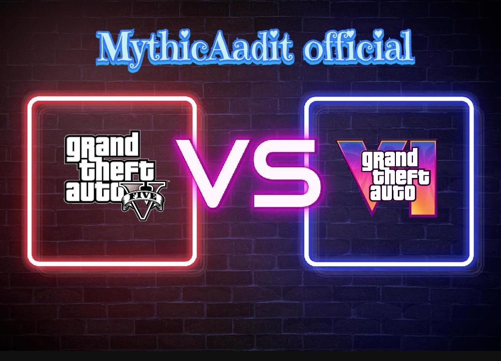 ✨Grand Theft Auto V vs Grand Theft Auto VII✨ | MythicAadit Official | 2024-2025 Comparison✨