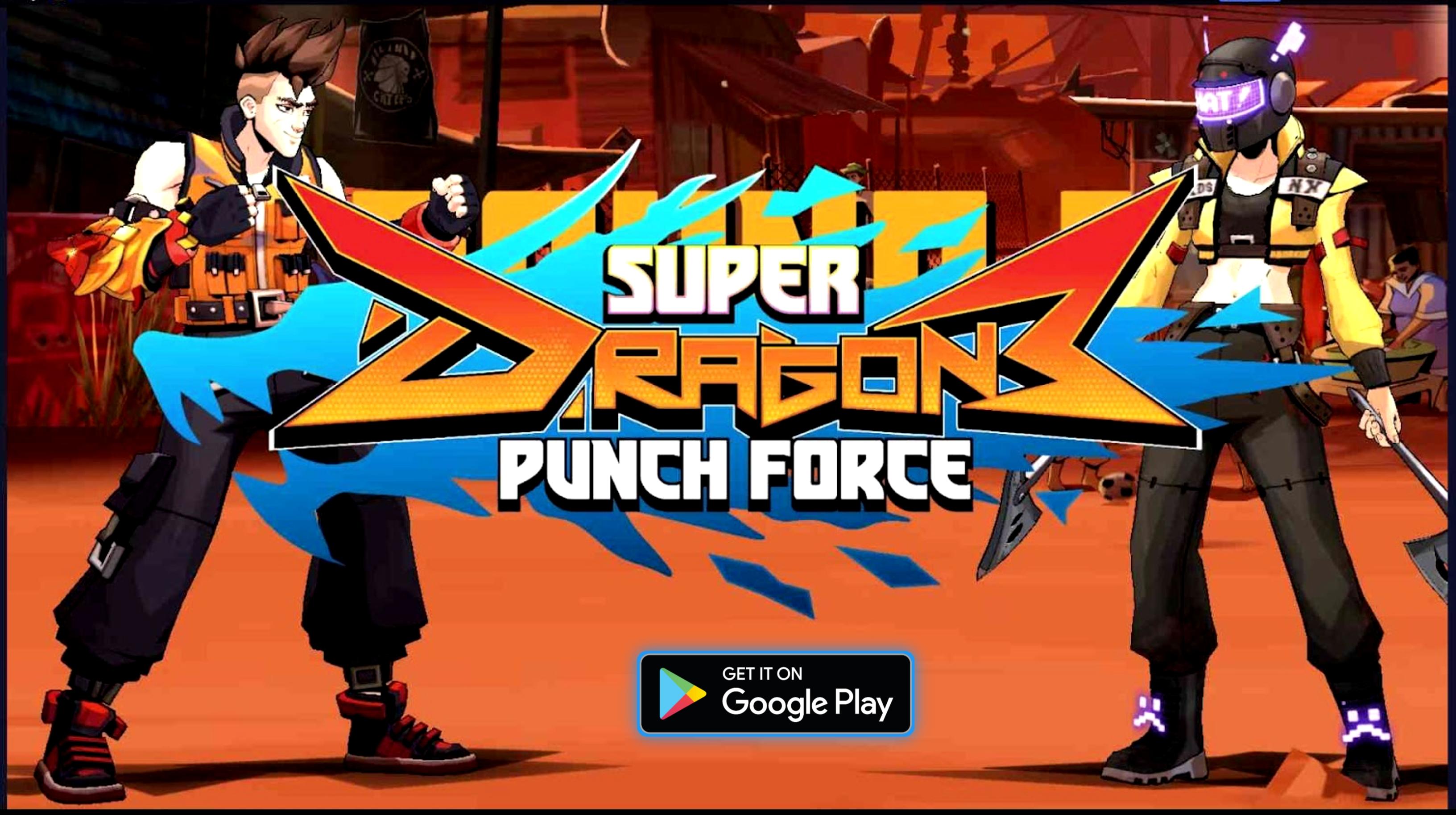 Super Dragon Punch Force 3 | Android