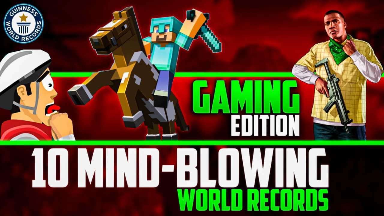 10 Mind Blowing Gaming World Records That Can Blow Your Mind(Hindi)