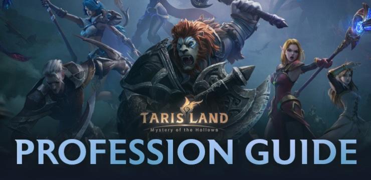 Tarisland Profession Guide: Choose Your Playstyle