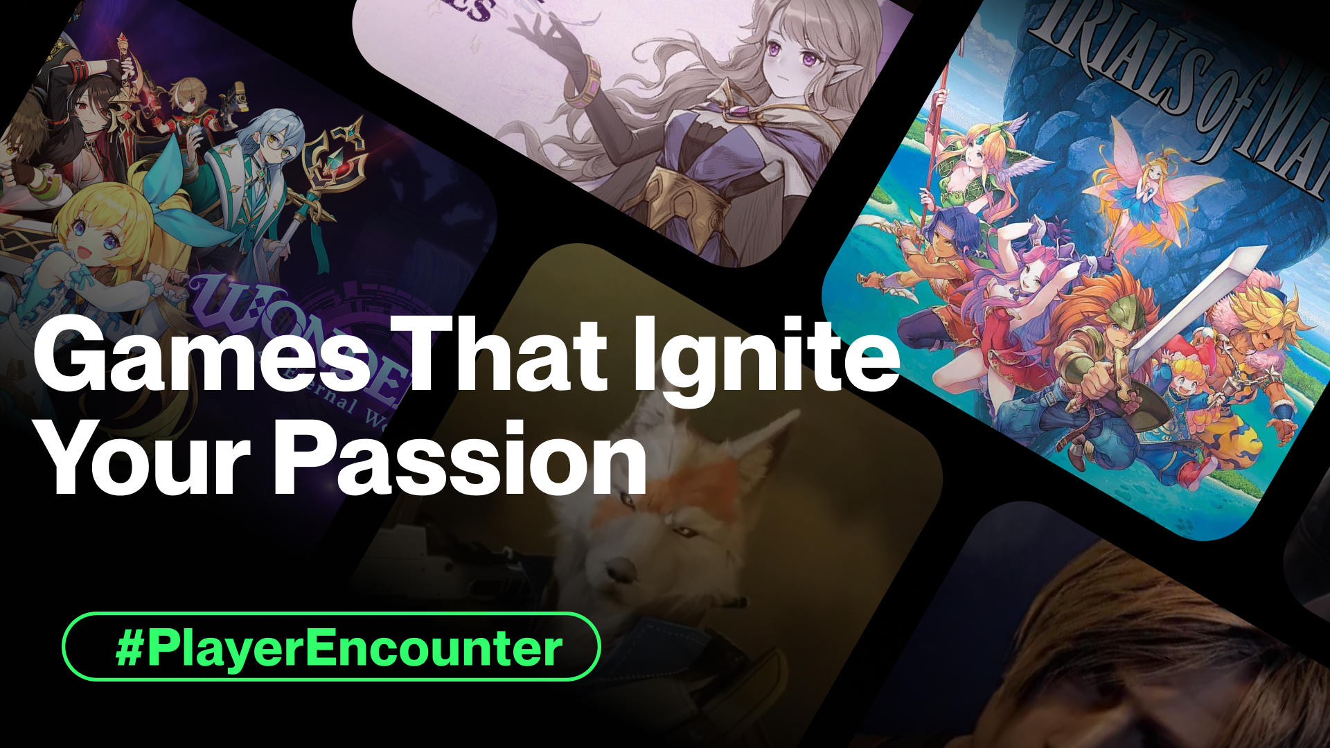 Game Drought? These Games Recommend by #PlayerEncounter Will Reignite Your Passion!