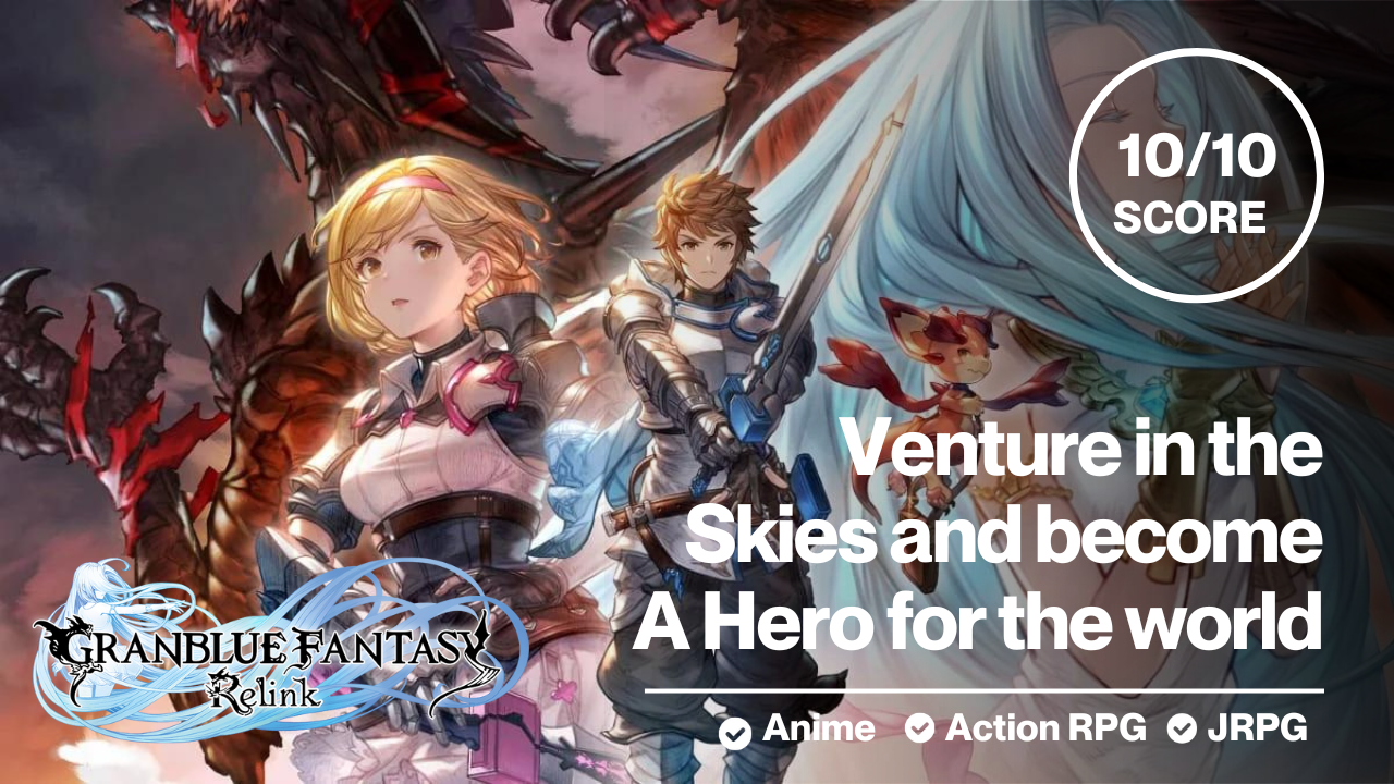 Become a hero, Stop evil bad guys and save the world! Grandblue Fantasy Relink Review