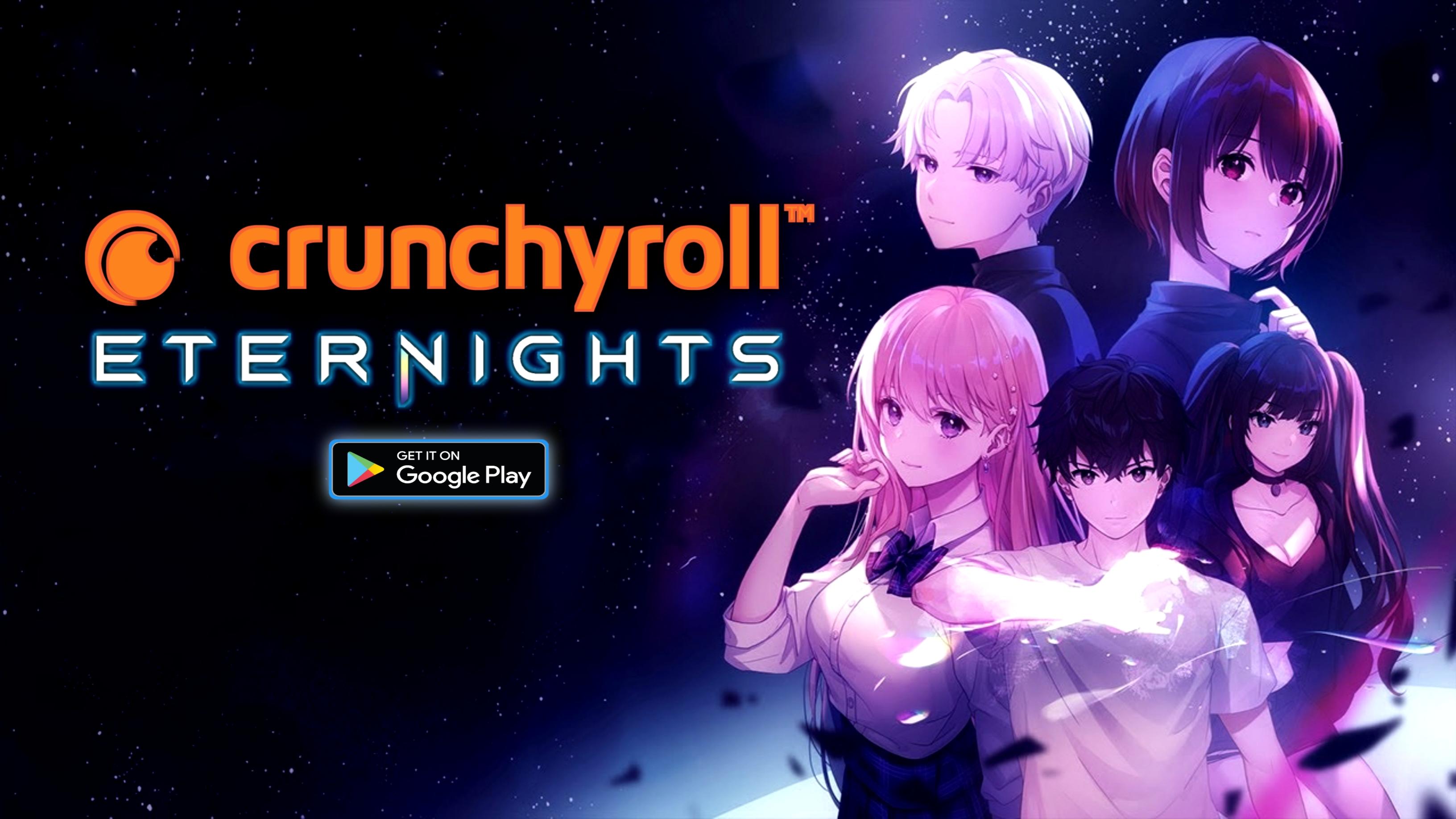 Crunchyroll: Eternights | Android 