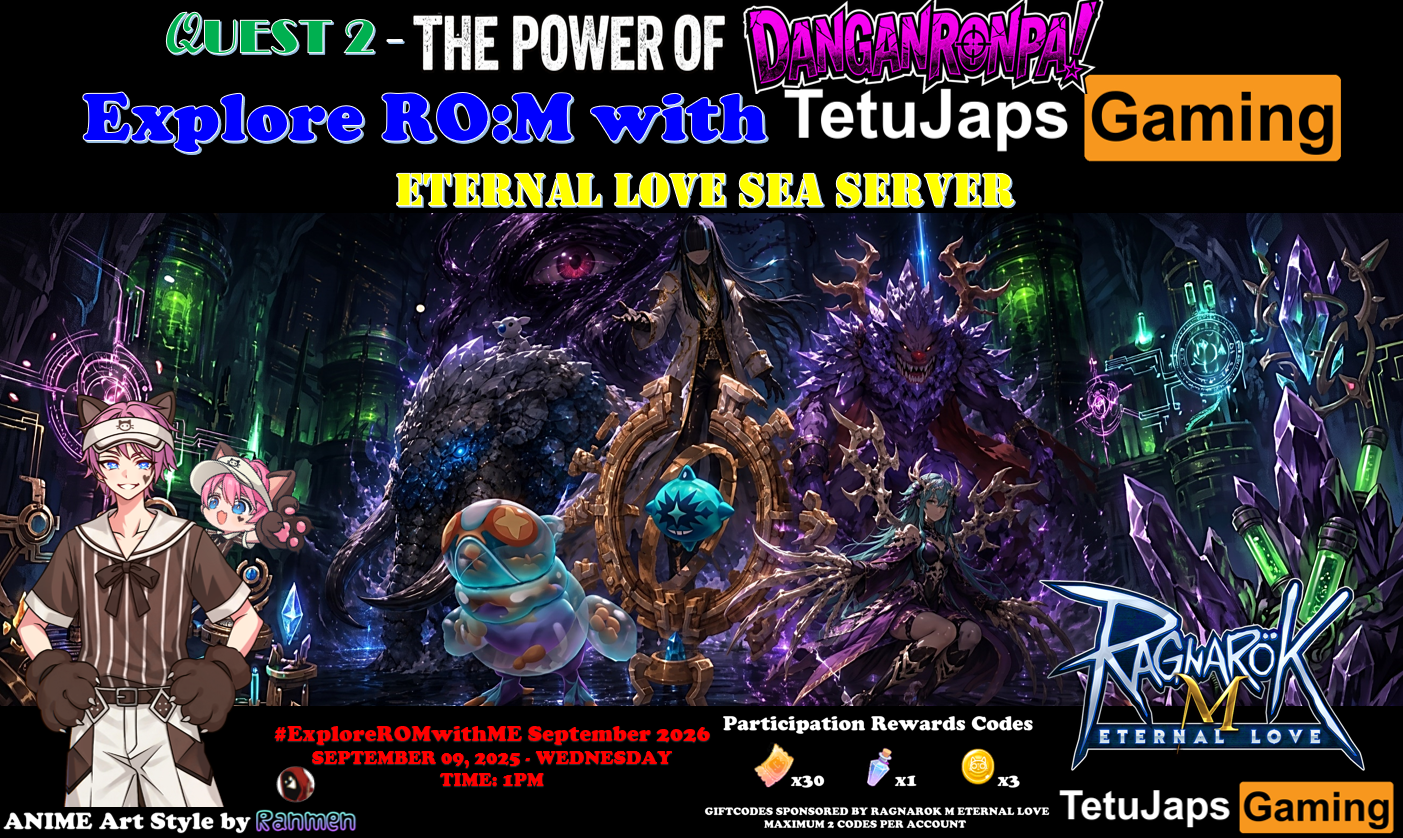 Explore RO:M with TetuJaps Gaming Quest 2: The Power of Danganronpa!