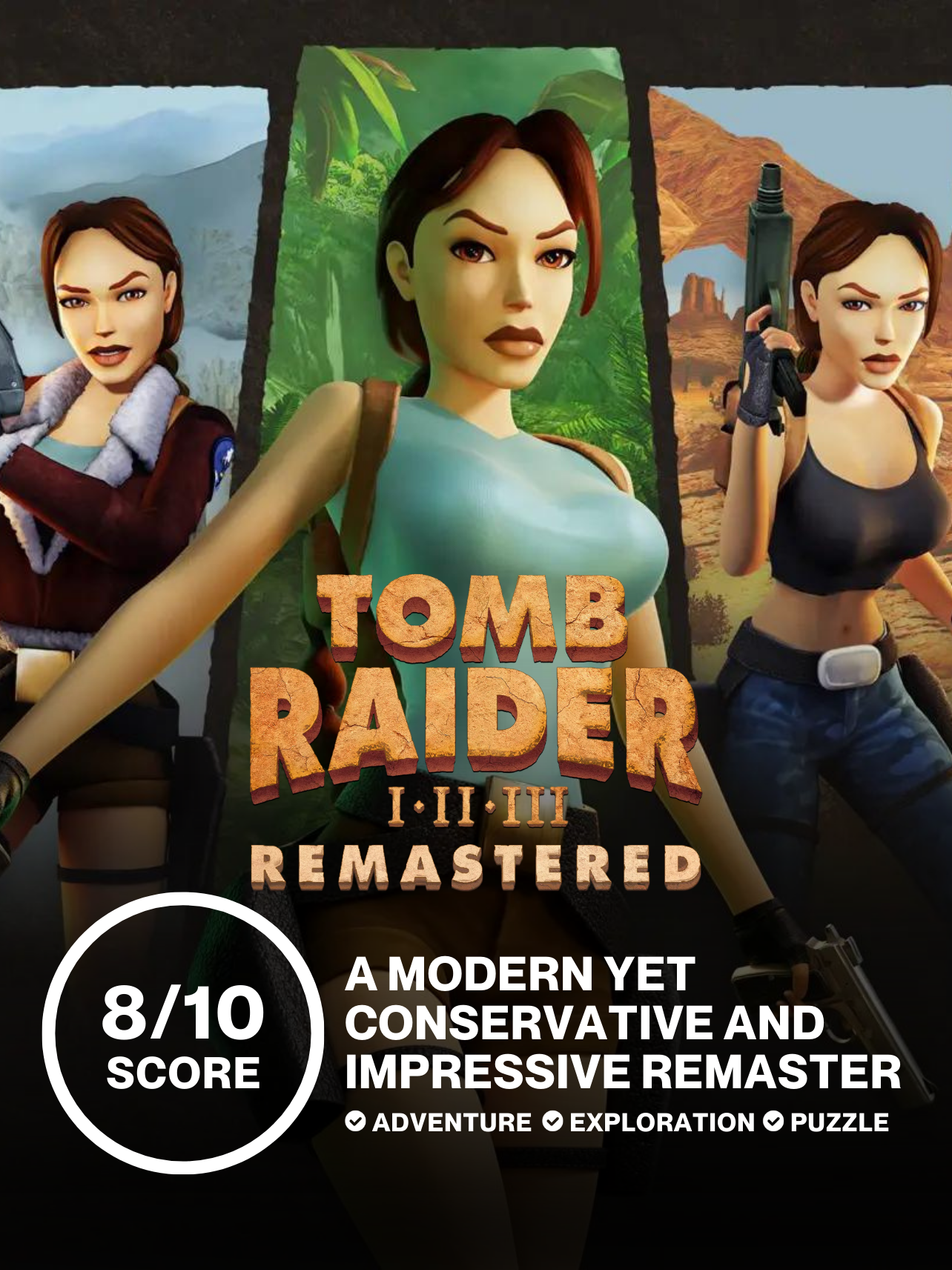A modern yet conservative and impressive remaster  Review - Tomb Raider  I-III Remastered - Tomb Raider I-III Remastered Starring Lara Croft - TapTap