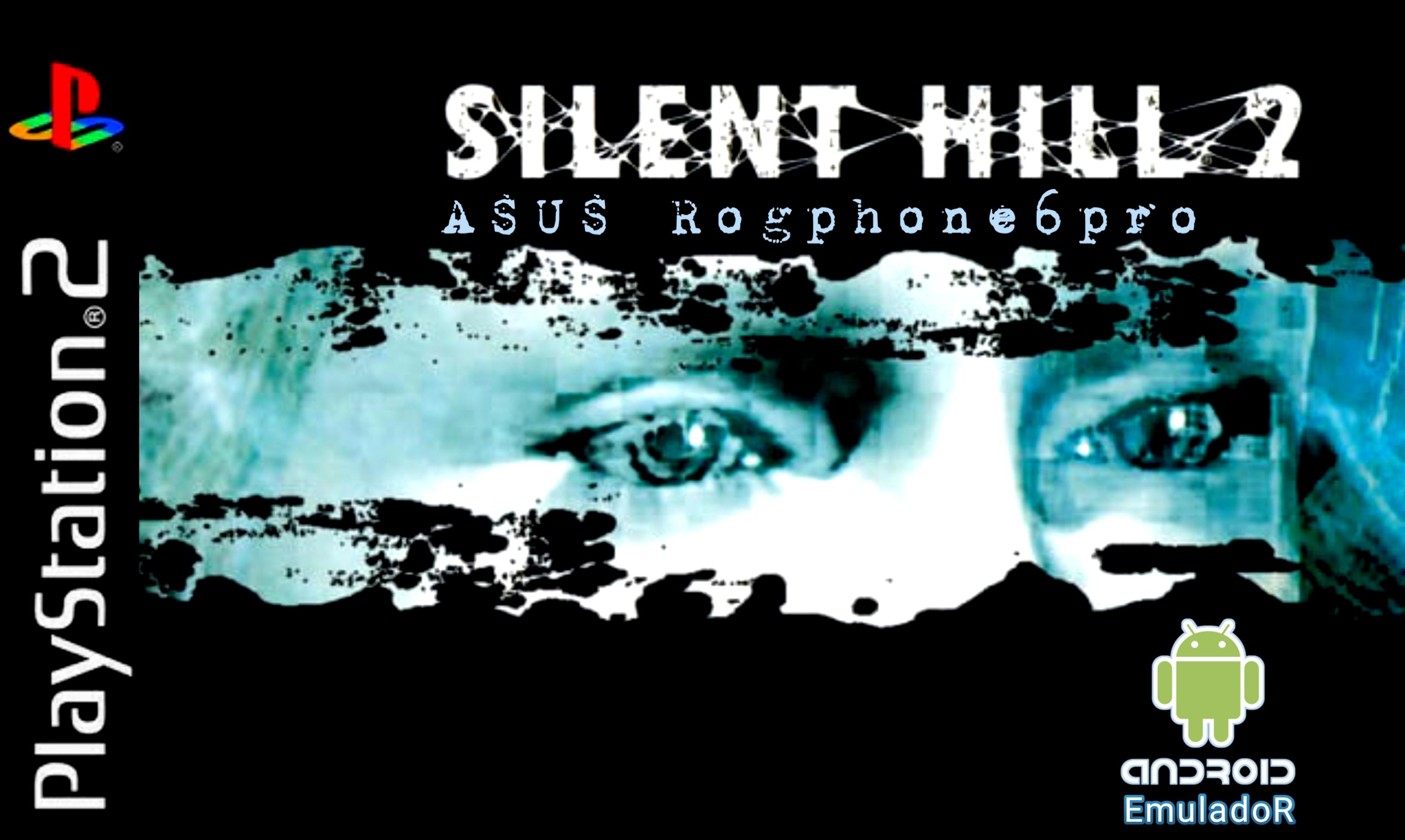 Silent Hill 2 | Android_EMuPS2 ( Asus Rogphone6pro )