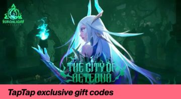 Torchlight: Infinite New Season Update | Claim TapTap exclusive gift codes now!