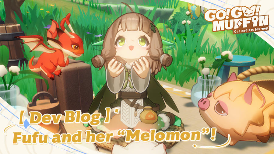【Dev Blog】Fufu and her "Melomon"! - GoGo Muffin - Go!Go!Muffin - TapTap