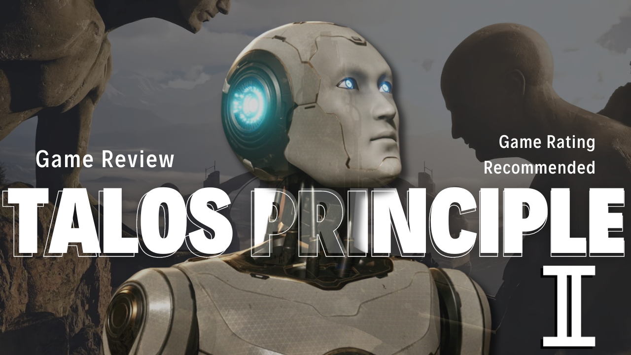 A world of Robots! Filled with Knowledge! - The Talos Principle II Review