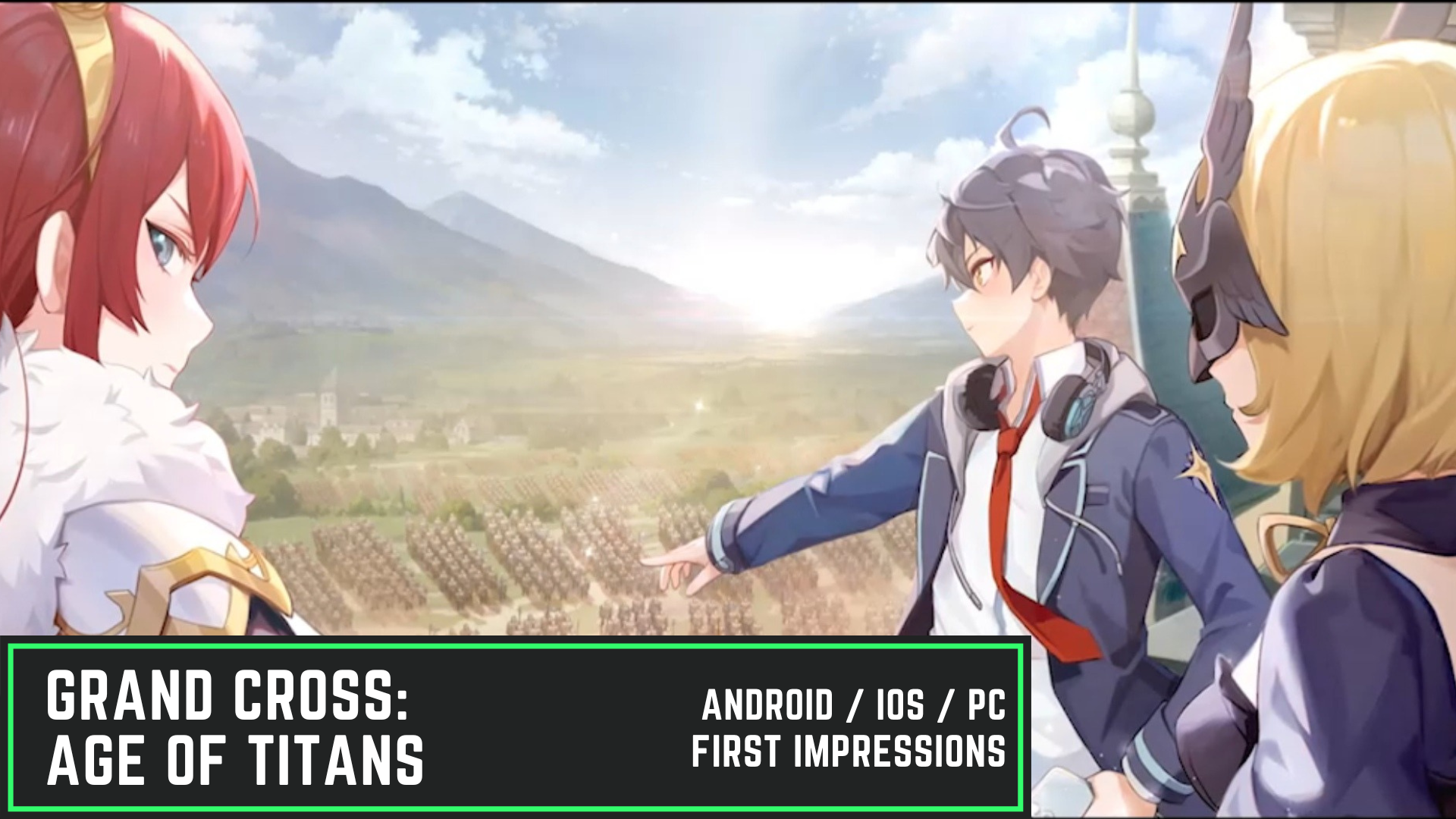 Rise of Kingdoms, with an anime skin? | First Impressions - Grand Cross: Age of Titans