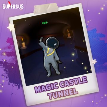 Super Sus - Magic Castle tunnel