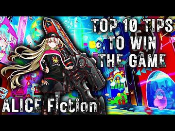 TOP 10 TIPS - THE ONLY GUIDE YOU NEED (ALICE Fiction)