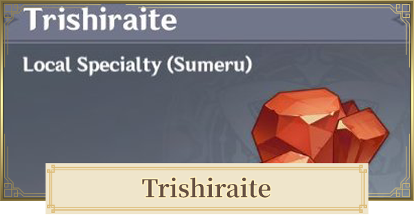 Genshin | Trishiraite Location & Farm Routes