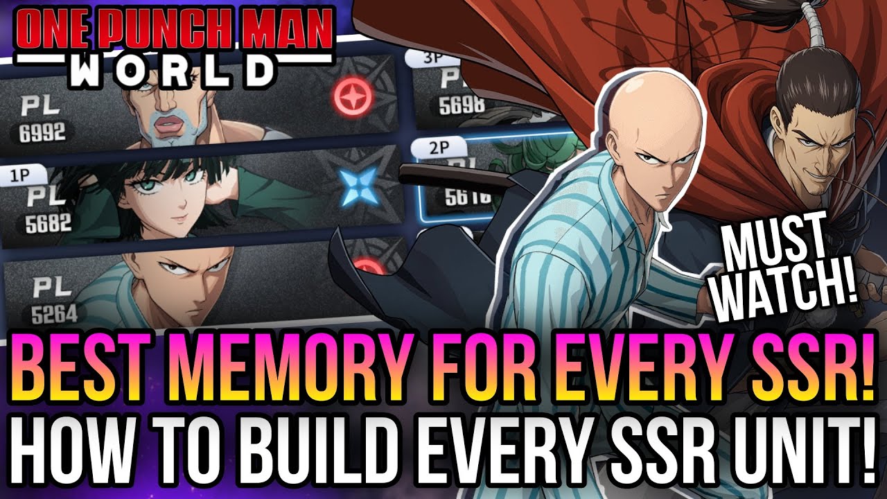 One Punch Man World - Best Build For Every SSR Unit! *Best Memory & Wills*