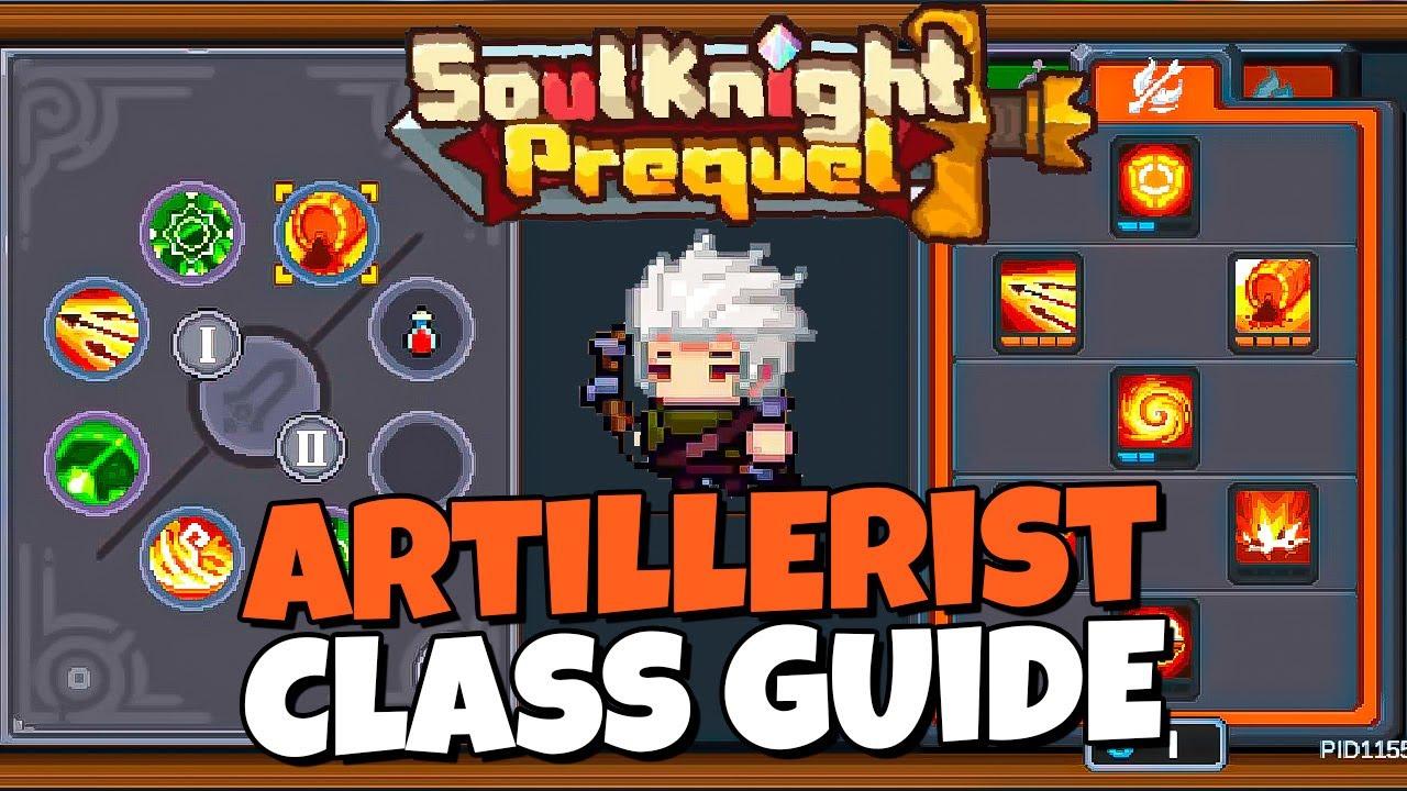 ARTILLERIST CLASS BUILD GUIDE  // SOUL KNIGHT PREQUEL