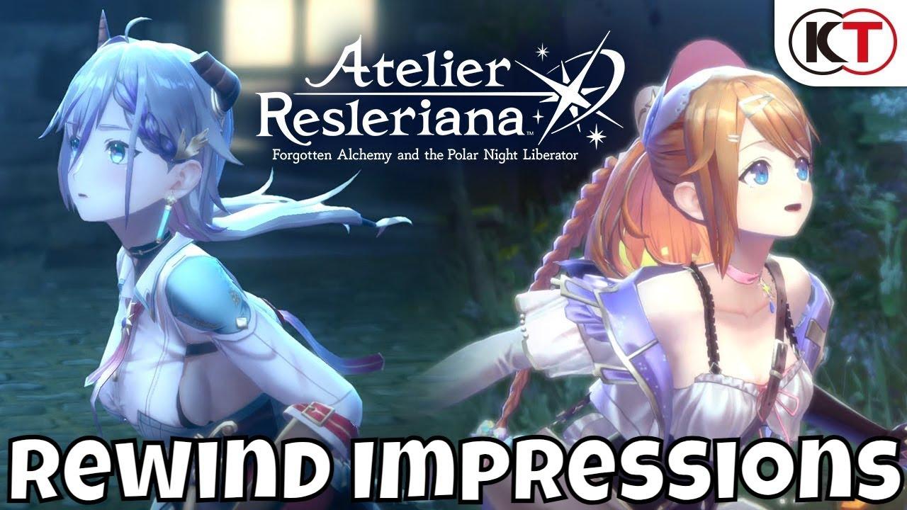 Atelier Resleriana: Forgotten Alchemy - Rewind Impressions/Endgame/Things That Need Changing