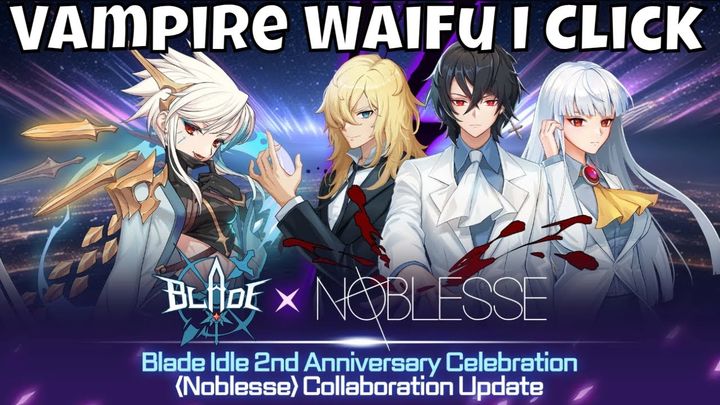 Blade Idle x Noblesse Collabo - Gotta Show Up For Anime & Waifu