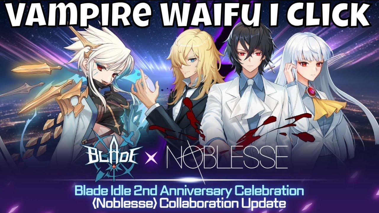 Blade Idle x Noblesse Collabo - Gotta Show Up For Anime & Waifu