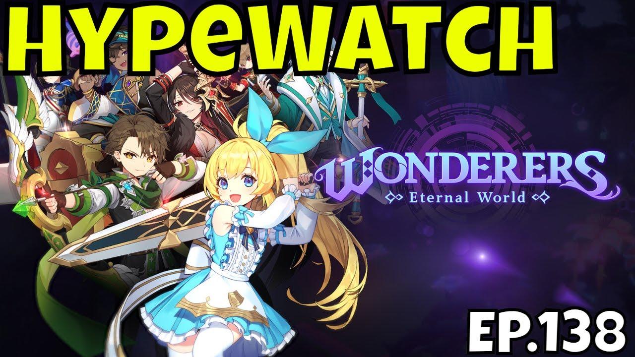 HypeWatch - Ep.138/ Gacha & PC Games/Let's Wonder For Glory