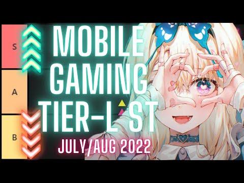 Mobile Gaming Tier List : July & August 2022 - (Gacha/Hero Colllectors, MMO's,RPGs)