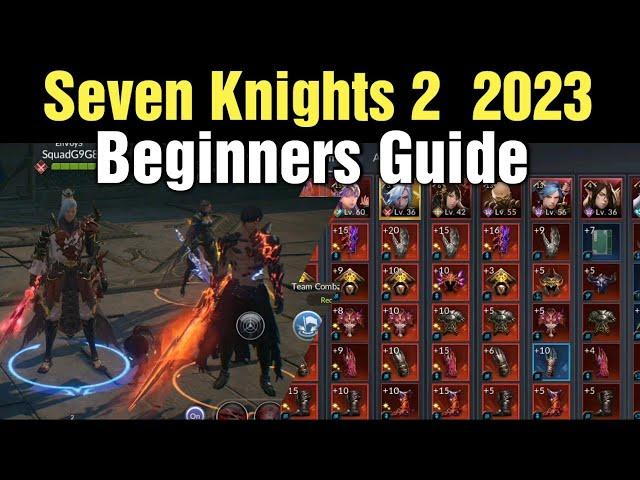 Seven Knights 2 Beginners Guide In 2023