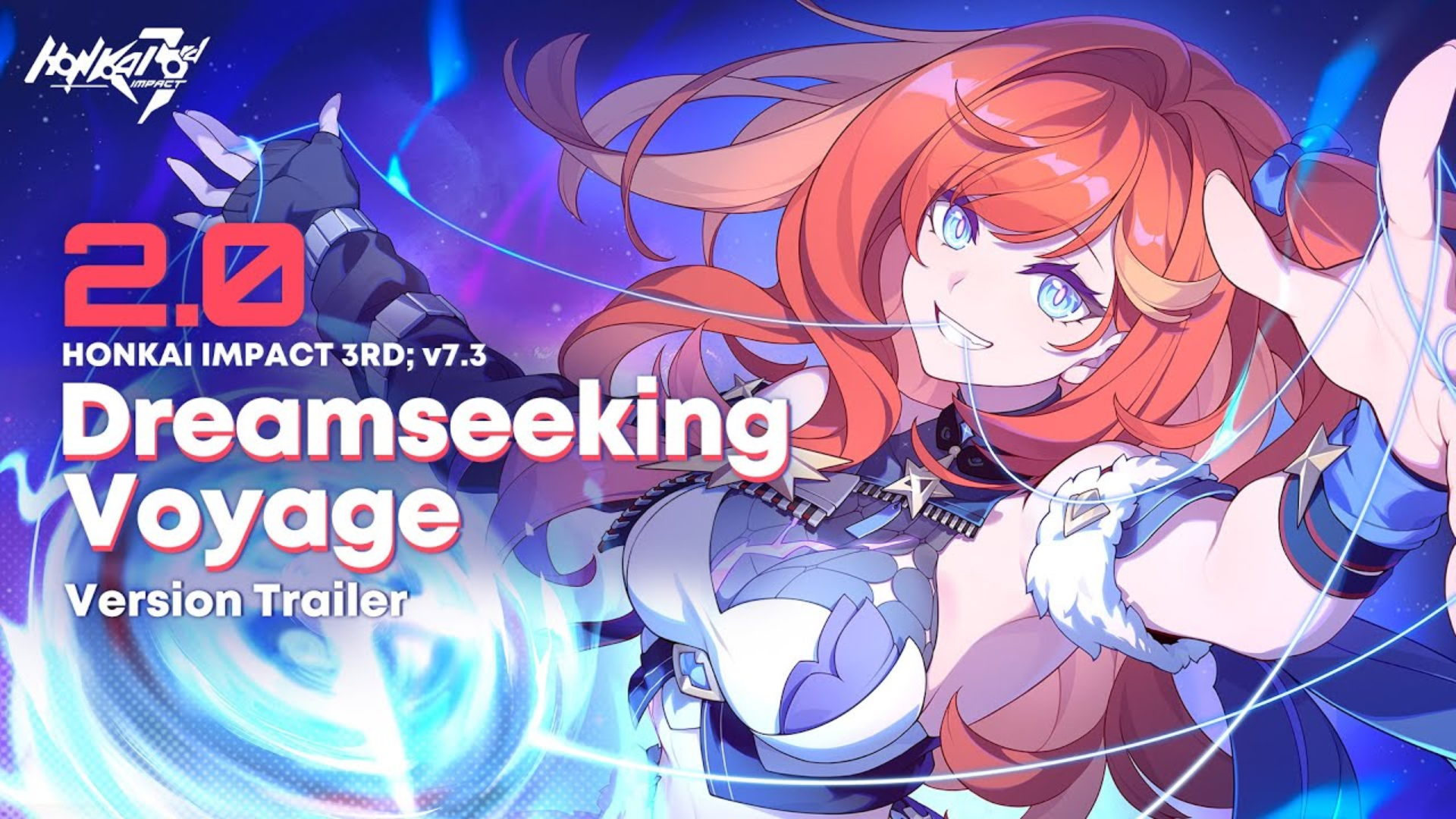 Honkai Impact 3rd - Part 2丨V7.3 Dreamseeking Voyage is live now!