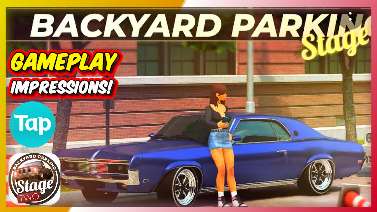 Backyard Parking - Stage Two : Gameplay First Impressions