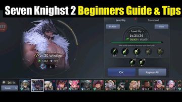 Seven Knights 2 Beginners Guide- Level Up , Increase Combat Power & More