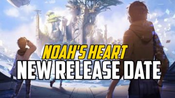 Noah's heart new beta release date 